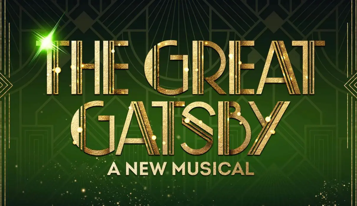 The Great Gatsby: A New Musical - Official Broadway Logo with Art Deco gold lettering on a green background.