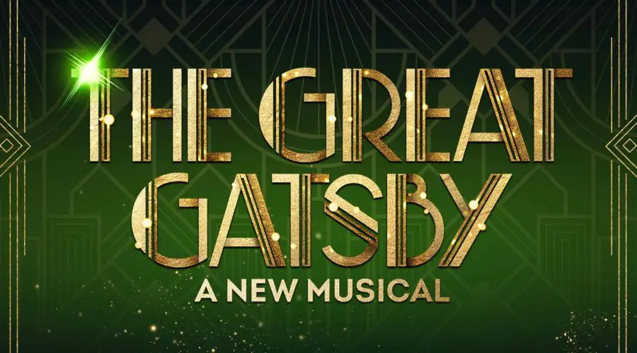The Great Gatsby: A New Musical - Official Broadway Logo with Art Deco gold lettering on a green background.